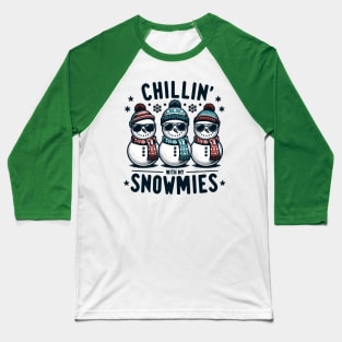 Snowman Squad: Chillin' with My Snowmies Baseball T-Shirt